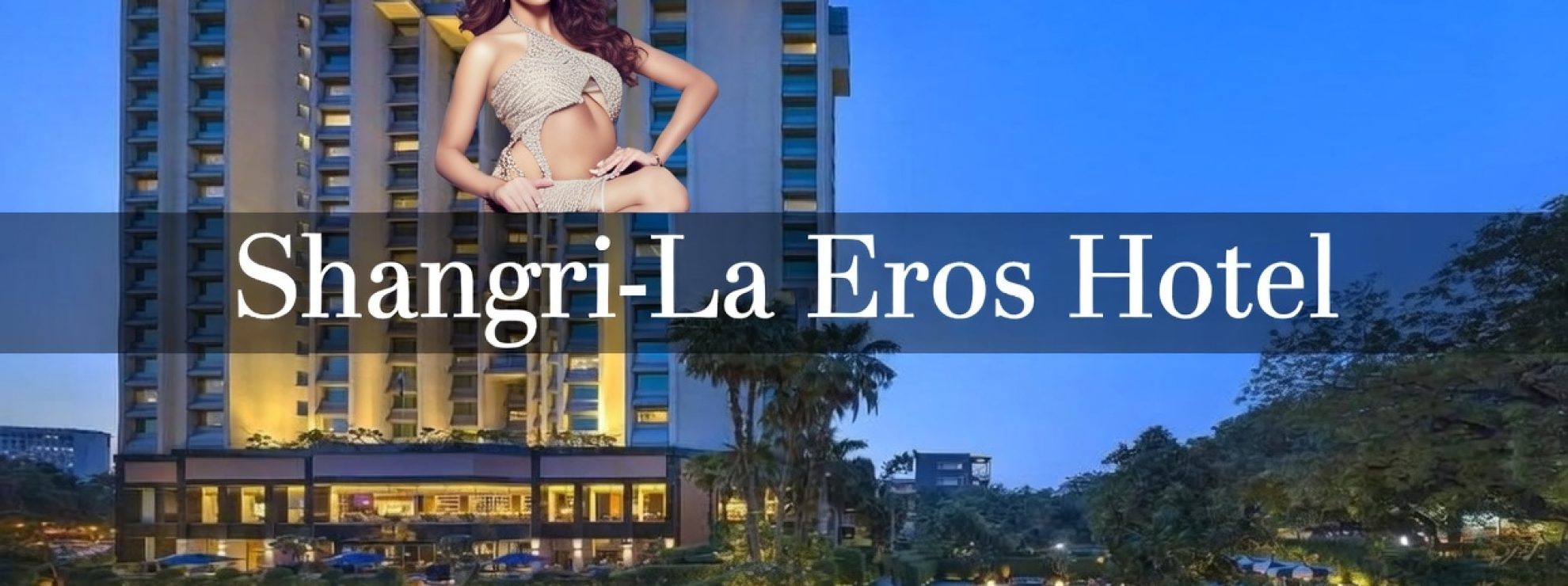 Shangri-La Eros Hotel