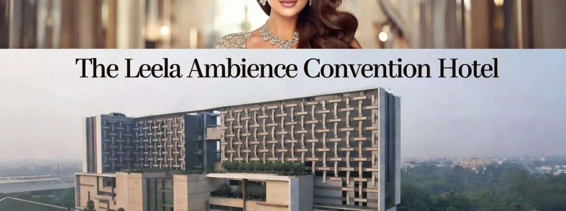 The Leela Ambience Convention Hotel